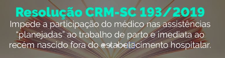 Resolução CRM-SC 193/19 impede a participação de médicos nas assistências 